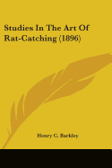 Studies In The Art Of Rat-Catching (1896)