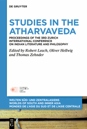 Studies in the Atharvaveda: Proceedings of the 3rd Zurich International Conference on Indian Literature and Philosophy