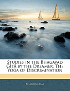 Studies in the Bhagavad Gita by the Dreamer: The Yoga of Discrimination