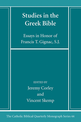 Studies in the Greek Bible - Corley, Jeremy (Editor), and Skemp, Vincent (Editor)