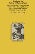 Studies in the History of Machine Tools - Woodbury, Robert S