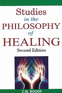 Studies in the Philosophy of Healing: 2nd Edition