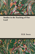 Studies in the Teaching of Our Lord