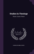Studies In Theology: Theism. Cosmic Theism