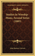 Studies in Worship-Music, Second Series (1885)
