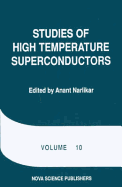 Studies of High Temperature Superconductorsv. 10