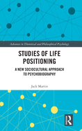 Studies of Life Positioning: A New Sociocultural Approach to Psychobiography