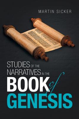 Studies of the Narratives in the Book of Genesis - Sicker, Martin