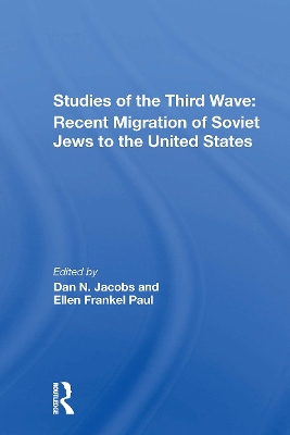 Studies of the Third Wave: Recent Soviet Jewish Immigration to the United States - Jacobs, Dan A, and Paul, Ellen F