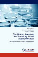 Studies on Amylase Produced by Some Actinomycetes