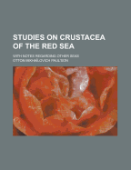 Studies on Crustacea of the Red Sea; With Notes Regarding Other Seas