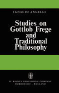 Studies on Gottlob Frege and Traditional Philosophy