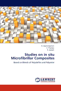 Studies on in Situ Microfibrillar Composites