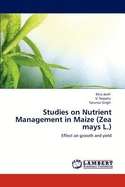 Studies on Nutrient Management in Maize (Zea Mays L.)