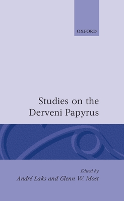 Studies on the Derveni Papyrus - Laks, Andr (Editor), and Most, Glenn W (Editor)