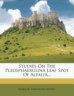 Studies on the Pleosphaerulina Leaf Spot of Alfalfa