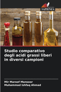 Studio comparativo degli acidi grassi liberi in diversi campioni