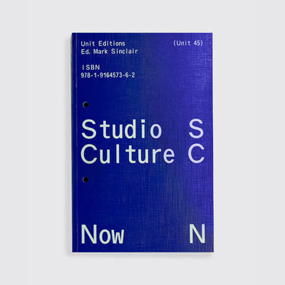 Studio Culture Now: Advice and guidance for designers in a changing world - Sinclair, Mark (Editor)