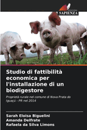 Studio di fattibilit? economica per l'installazione di un biodigestore