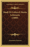 Studj Di Critica E Storia Letteraria (1880)