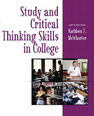 Study and Critical Thinking Skills in College - McWhorter, Kathleen T