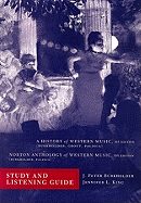 Study and Listening Guide: for A History of Western Music, Eighth Edition and Norton Anthology of Western Music, Sixth Edition