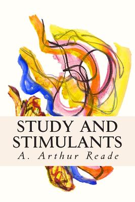 Study and Stimulants - Reade, A Arthur