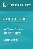 Study Guide: A Tree Grows In Brooklyn by Betty Smith (SuperSummary)