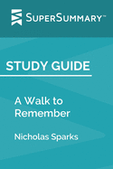 Study Guide: A Walk to Remember by Nicholas Sparks (SuperSummary)