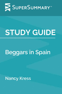 Study Guide: Beggars in Spain by Nancy Kress (SuperSummary)
