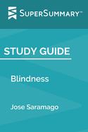 Study Guide: Blindness by Jose Saramago (SuperSummary)