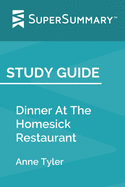 Study Guide: Dinner At The Homesick Restaurant by Anne Tyler (SuperSummary)