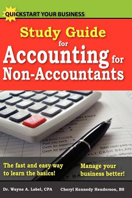 Study Guide for Accounting for Non-Accountants - Label, Wayne A, Dr.