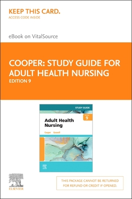 Study Guide for Adult Health Nursing - Elsevier eBook on Vitalsource (Retail Access Card) - Cooper, Kim, RN, Msn, and Gosnell, Kelly, RN, Msn
