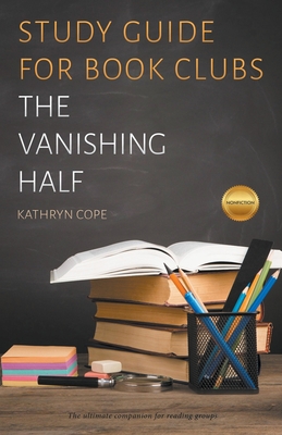 Study Guide for Book Clubs: The Vanishing Half - Cope, Kathryn