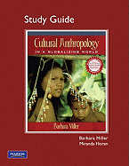 Study Guide for Cultural Anthropology in a Globalizing World