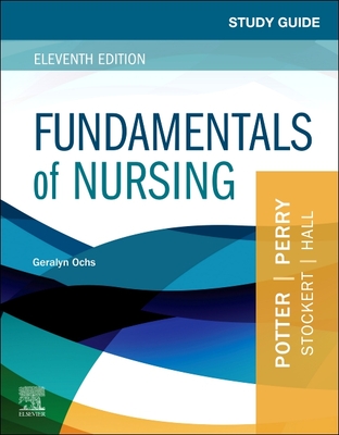 Study Guide for Fundamentals of Nursing - Ochs, Geralyn, RN
