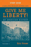 Study Guide for Give Me Liberty! An American History, 2e Volume 1