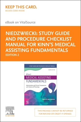 Study Guide for Kinn's Medical Assisting Fundamentals Elsevier eBook on Vitalsource (Retail Access Card): Administrative and Clinical Competencies with Anatomy & Physiology - Niedzwiecki, Brigitte, RN, Msn