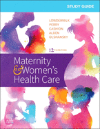 Study Guide for Maternity and Women's Health Care