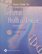 Study Guide for Memmler's the Human Body in Health and Disease, Tenth Edition