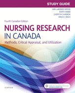 Study Guide for Nursing Research in Canada: Methods, Critical Appraisal, and Utilization