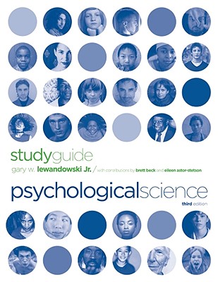 Study Guide: For Psychological Science, Third Edition - Lewandowski, Gary W, and Beck, Brett, and Astor-Stetson, Eileen