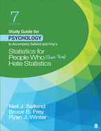 Study Guide for Psychology to Accompany Salkind and Frey s Statistics for People Who (Think They) Hate Statistics