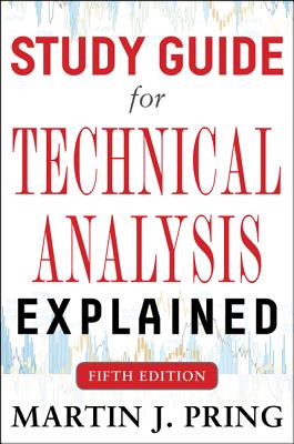 Study Guide for Technical Analysis Explained - Pring, Martin J