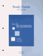 Study Guide for Use with Law for Business - Barnes, A James, and Dworkin, Terry W, and Richards, Eric L