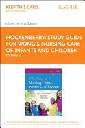 Study Guide for Wong's Nursing Care of Infants and Children - Elsevier eBook on Vitalsource (Retail Access Card)