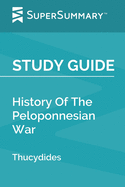 Study Guide: History Of The Peloponnesian War by Thucydides (SuperSummary)