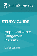 Study Guide: Hope And Other Dangerous Pursuits by Laila Lalami (SuperSummary)