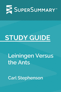 Study Guide: Leiningen Versus the Ants by Carl Stephenson (SuperSummary)